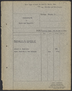 Sacco-Vanzetti Case Records, 1920-1928. Defense Papers. Hearings in re. question of substitution of gun barrels, Albert H. Hamilton, Capt. Charles J. Van Amburgh, February 25, March 3, 1924. Box 14, Folder 5, Harvard Law School Library, Historical & Special Collections