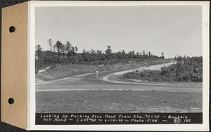 Contract No. 82, Constructing Quabbin Hill Road, Ware, looking up parking area road from Sta. 72+45, Ware, Mass., Jun. 14, 1940