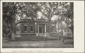 Simon Fairfield Public Library, East Douglas, Mass.