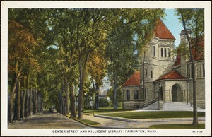 Center Street and Millicent Library, Fairhaven, Mass.