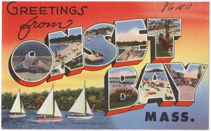 Greetings from Onset Bay, Mass.