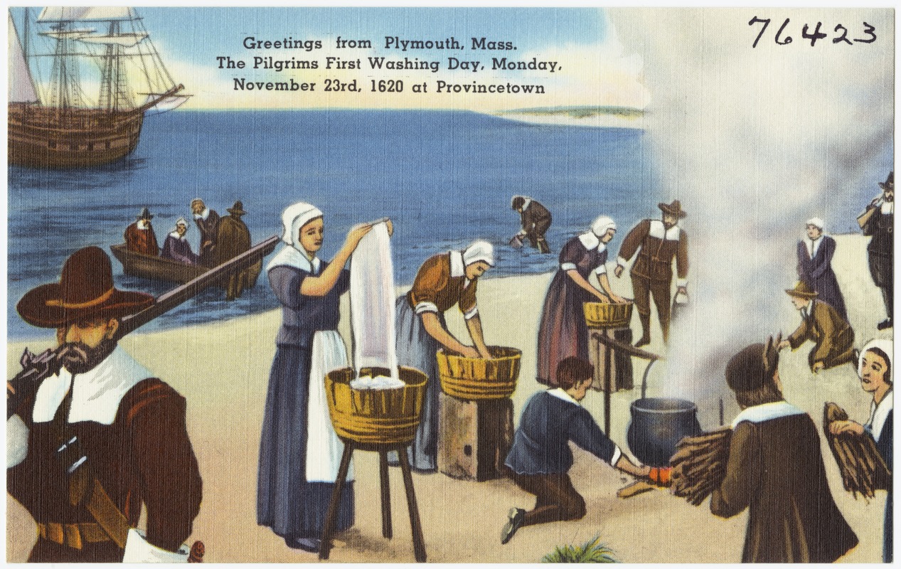 Greetings from Plymouth, Mass., the pilgrim's first washing day, Monday, November 23rd, 1620, at Provincetown