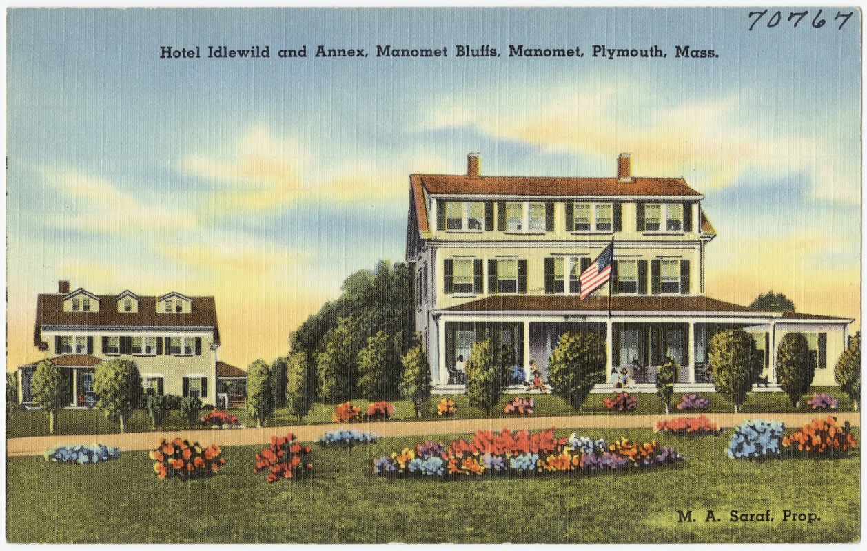 Hotel Idlewild and Annex, Manomet Bluffs, Manomet, Plymouth, Mass.  M. A. Saraf, Prop.