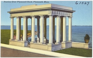 Portico over Plymouth Rock, Plymouth, Mass.