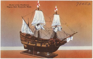 Model of the Mayflower, Pilgrim Hall, Plymouth, Mass.