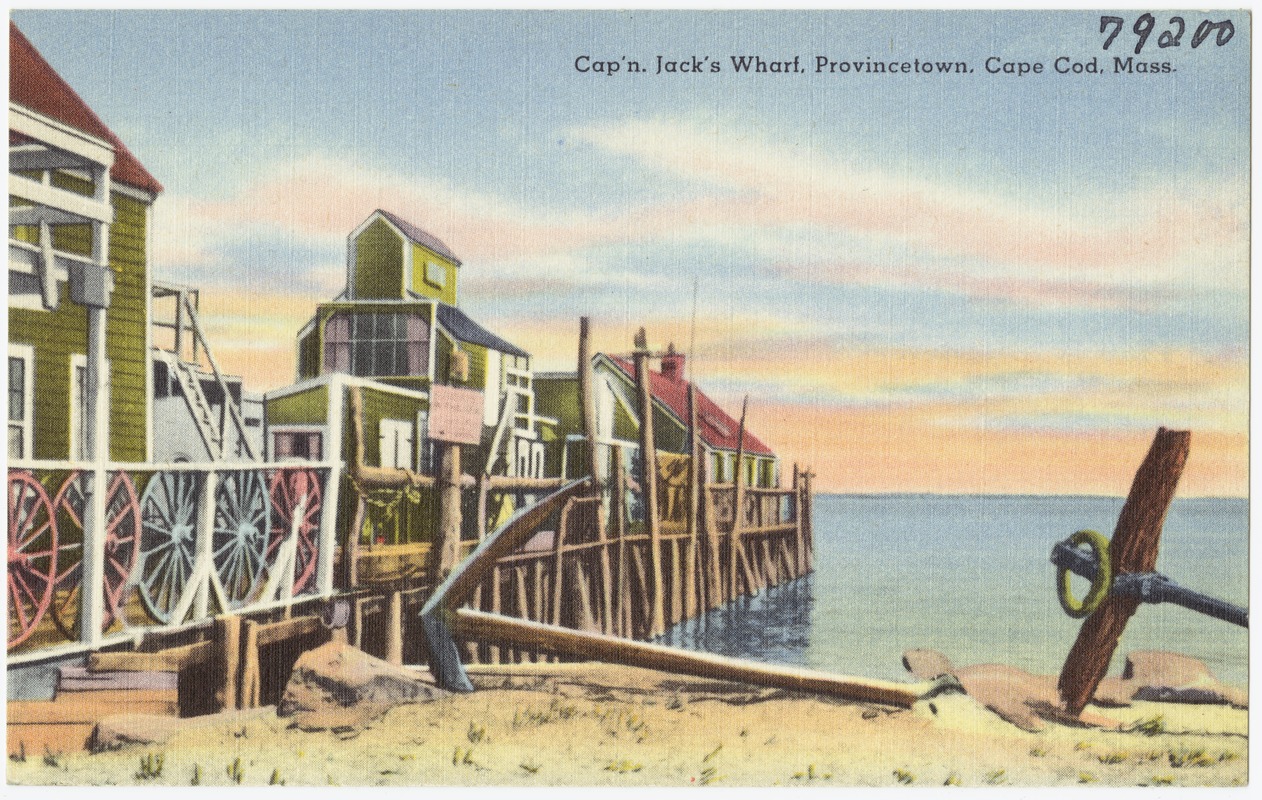 Cap'n. Jack's Wharf, Provincetown, Cape Cod, Mass.