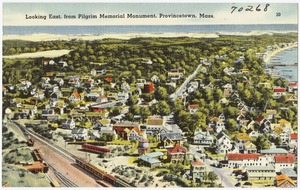 Looking east, from Pilgrim Memorial Monument, Provincetown, Mass.