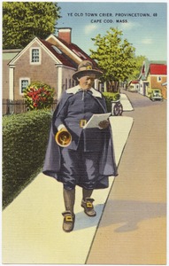 Ye Old Town Crier, Provincetown, Cape Cod, Mass.