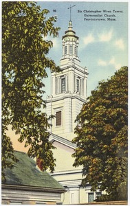 Sir Christopher Wren Tower, Universalist Church, Provincetown, Mass.