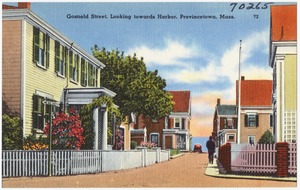 Gosnold Street, looking towards harbor, Provincetown, Mass.
