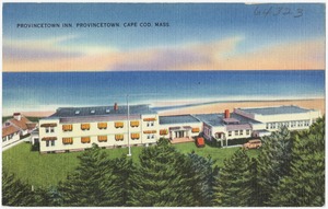 Provincetown Inn, Provincetown, Cape Cod, Mass.