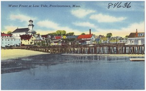 Water front at low tide, Provincetown, Mass.
