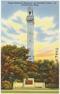 Pilgrim Memorial Monument and Bas-Relief Tablet, Provincetown, Mass.
