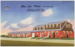 Blue Sea Motel -- On Cape Cod. Route 6 -- 2 miles from Provincetown, Mass.