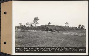 Contract No. 88, Furnishing and Storing Top Soil, Quabbin Dike and Quabbin Park Cemetery, Ware, loam storage pile at Quabbin Park Cemetery, looking northerly, Ware, Mass., Jun. 13, 1939