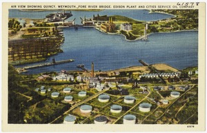 Air view showing Quincy, Weymouth, Fore River Bridge, Edison Plant and Cities Service Oil Company