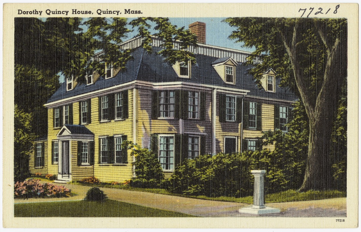 Dorothy Quincy House, Quincy, Mass.