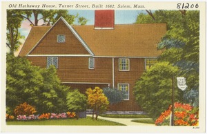 Old Hathaway House, Turner Street, built 1682, Salem, Mass.