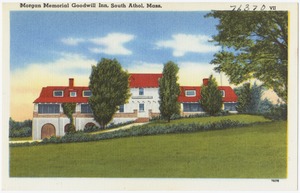 Morgan Memorial Goodwill Inn, South Athol, Mass.