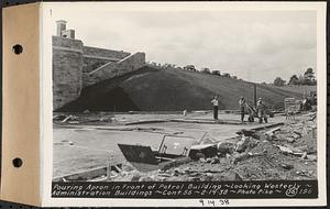 Contract No. 56, Administration Buildings, Main Dam, Belchertown, pouring apron in front of patrol building, looking westerly, Belchertown, Mass., Sep. 14, 1938