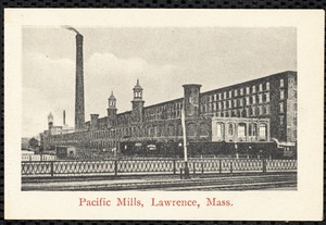 Pacific Mills, Lawrence, Mass.
