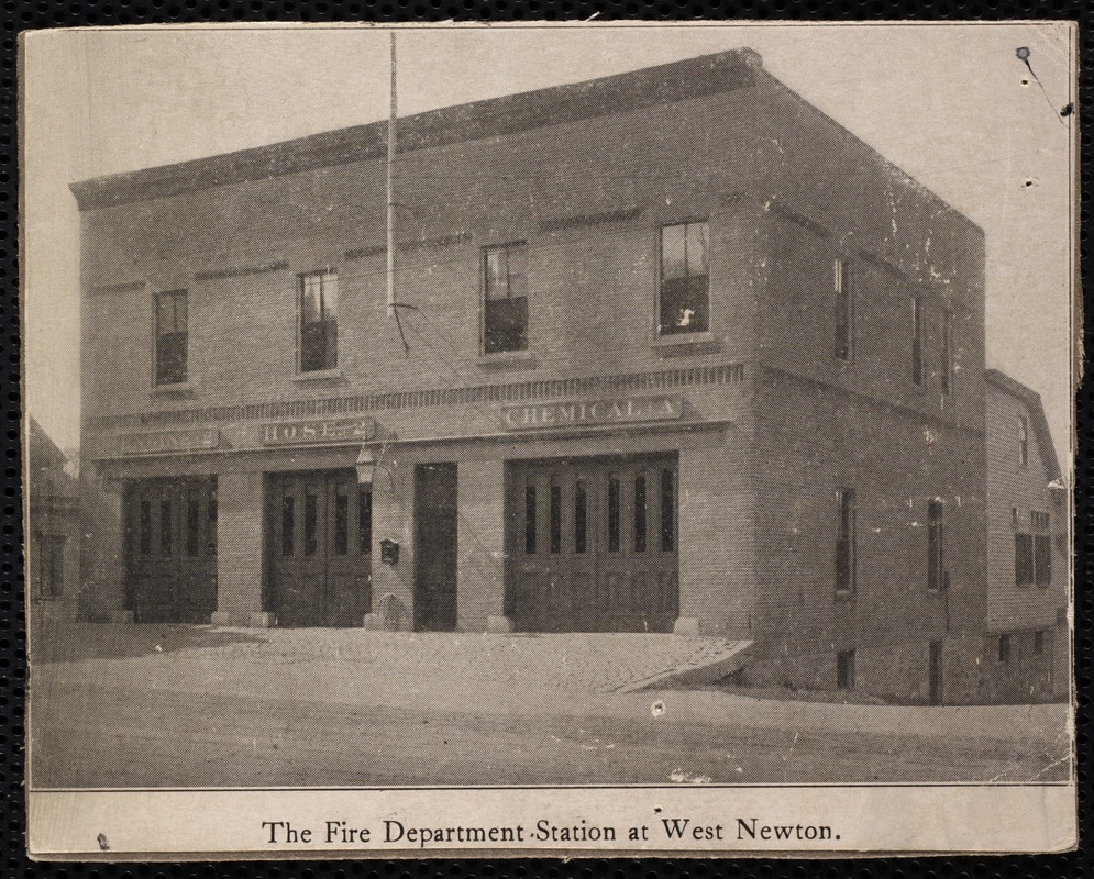 Fire Department. Newton, MA. Station, West Newton Digital Commonwealth