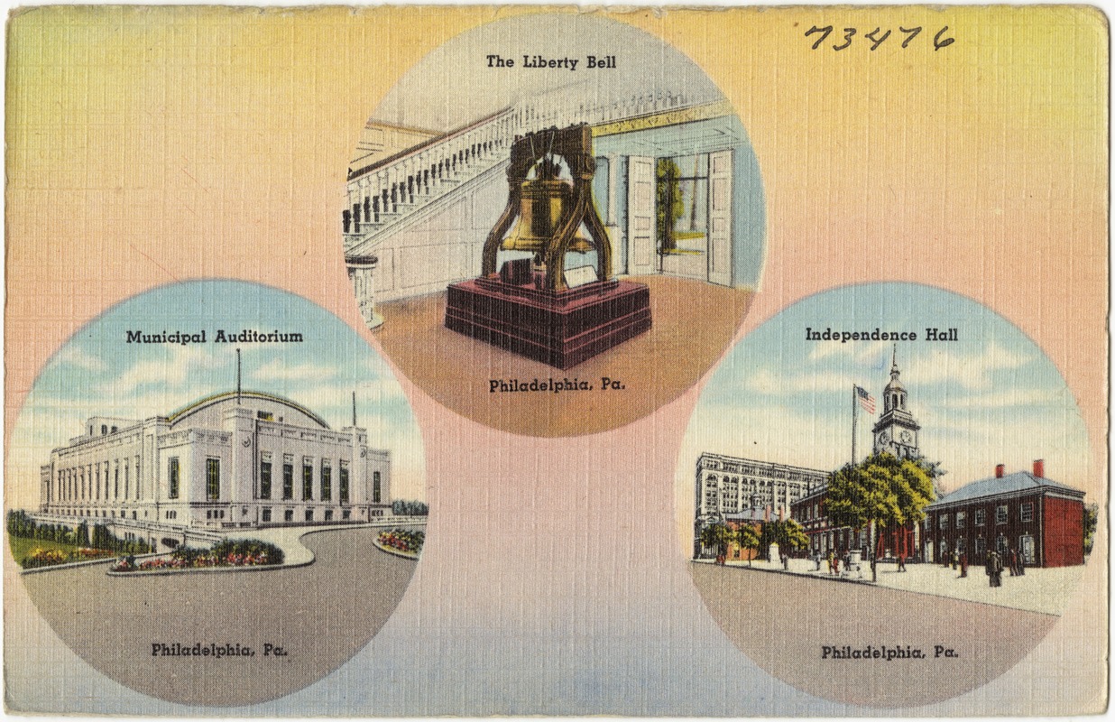 The Liberty Bell, Philadelphia, Pa.; Municipal Auditorium, Philadelphia, Pa.; Independence Hall, Philadelphia, Pa.
