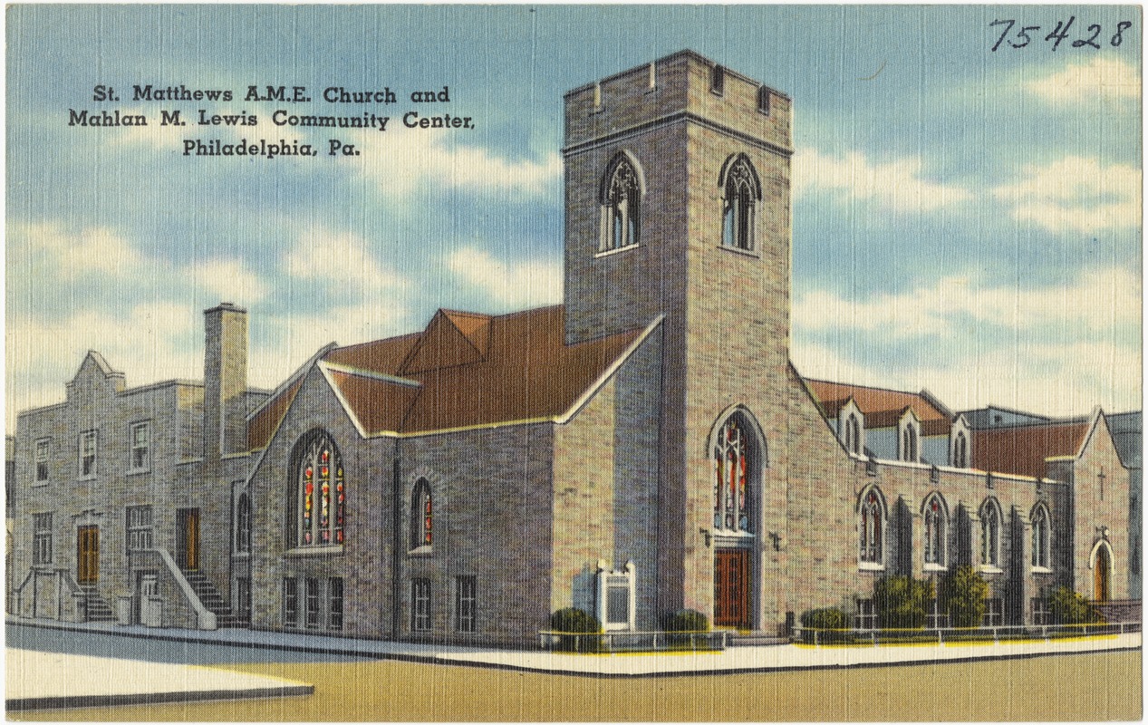 St. Matthews A. M. E. Church and Mahlan M. Lewis Community Center, Philadelphia, Pa.