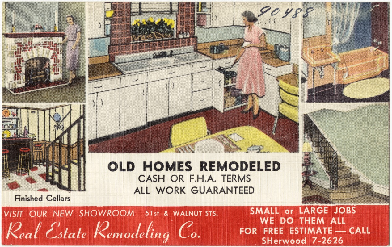 Old homes remodeled, cash or F.H.A. terms, all work guaranteed, Real Estate Remodeling Co.