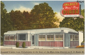 Jim & Bill's Mari-Nay Diner, located 5 miles from Philadelphia in the heart of the Main Line District on U.S. Route 30.