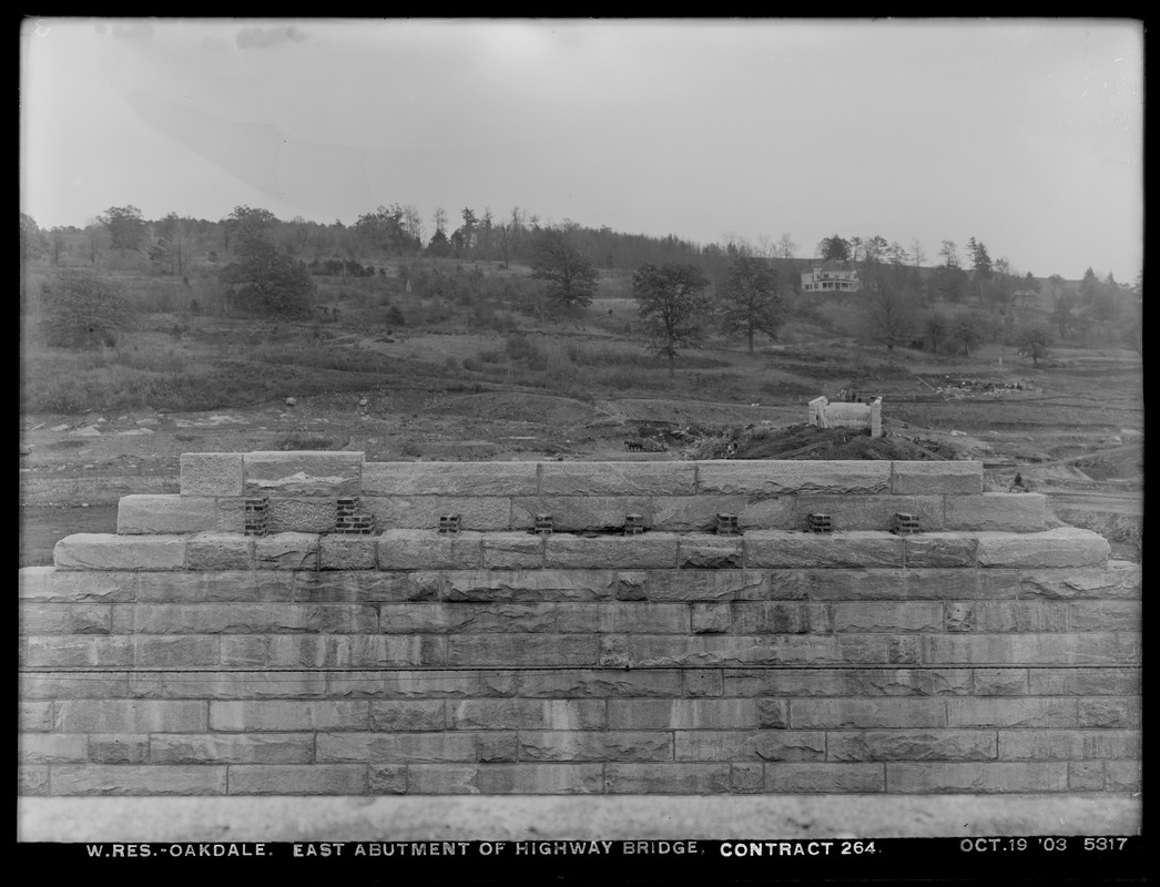 Wachusett Reservoir, east abutment of highway bridge, road Contract No. 269 [or 264?], Oakdale, West Boylston, Mass., Oct. 19, 1903