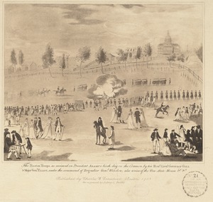 The Boston troops, as reviewed on President Adams's birth day [sic] on the Common by his Honr. Lieut. Governor Gill & Major Genl. Elliot, under the command of Brigadier Genl. Winslow. Also a view of the new State House