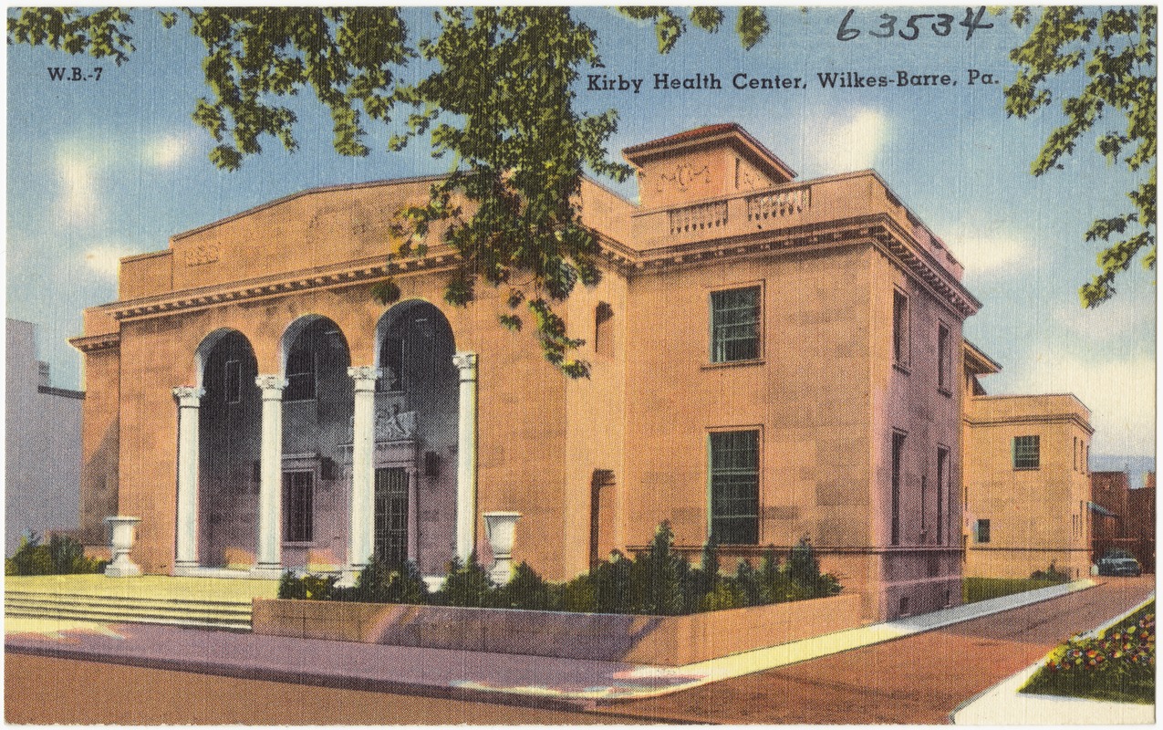 Kirby Health Center, WilkesBarre, Pa. Digital Commonwealth
