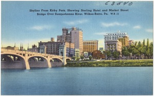 Skyline from Kirby Park, showing Sterling Hotel and Market Street Bridge over Susquehanna River, Wilkes-Barre, Pa.
