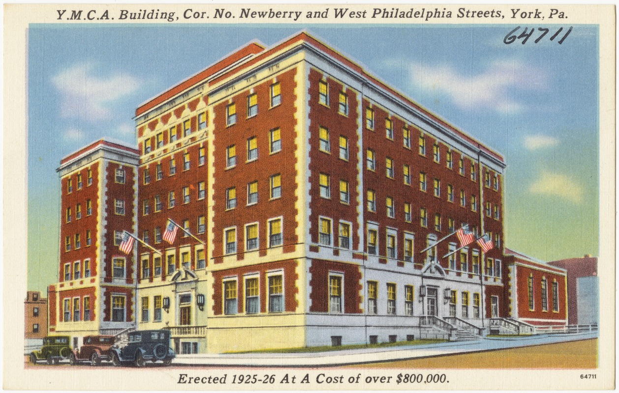 Y. M. C. A. building, cor. No. Newberry and West Philadelphia Streets, York, Pa., erected 1925 - 26 at a cost of over $800,000.