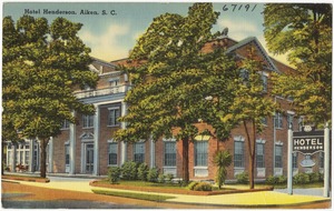 Hotel Henderson, Aiken, S. C.