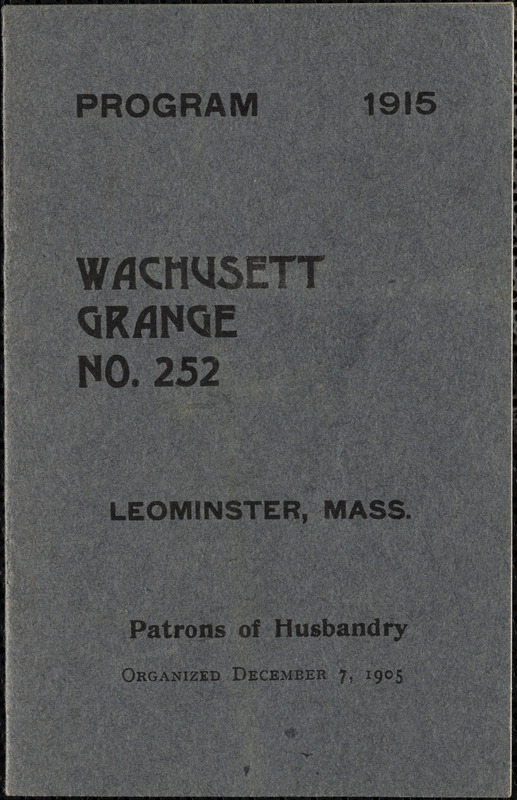 Wachusett Grange No. 252, Leominster, Mass., (organized December 7 ...