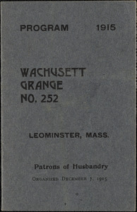 Wachusett Grange No. 252, Leominster, Mass., (organized December 7, 1905), program 1915