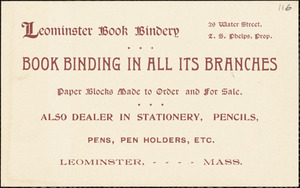 Leominster Book Bindery, 29 Water Street, Z. S. Phelps, prop