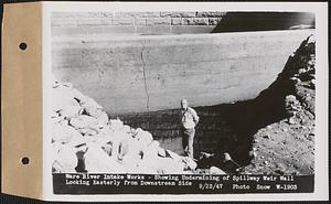 Ware River Intake Works, Shaft #8, showing undermining of spillway weir wall looking easterly from downstream side, Barre, Mass., Sep. 23, 1947