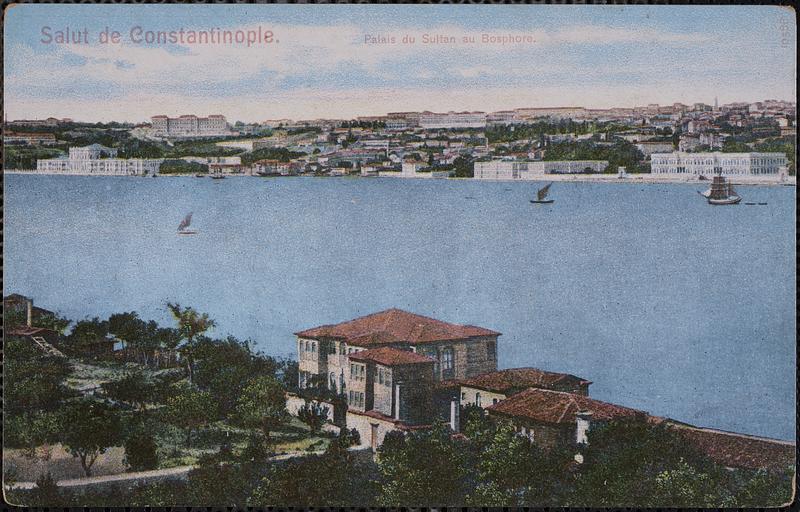 Salut de Constantinople. Palais du Sultan au Bosphore