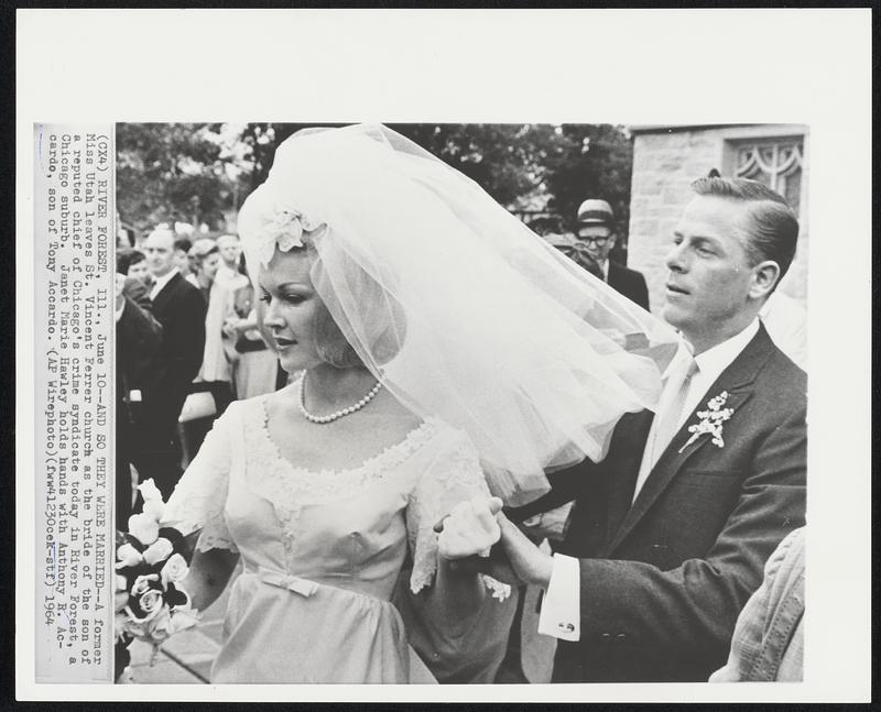 And so they were married--A former Miss Utah leaves St. Vincent Ferrer church as the bride of the son of a reputed chief of Chicago’s crime syndicate today in River Forest, a Chicago suburb. Janet Marie Hawley holds hands with Anthony R. Accardo, son of Tony Accardo.