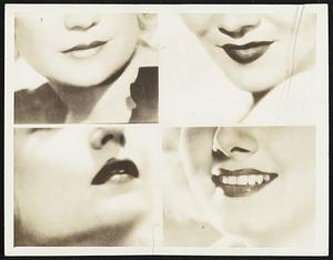 By Their Lips You Shall Known Them. Hollywood, Calif... According to Henry Olive, noted artist, you must look, not into a woman's eyes to know her soul; but at her lips. No. 1 is Miriam Hopkins, No. 2 Claudette Colbert, No. 3 Carole Lombard, No. 4 Jean Harlow