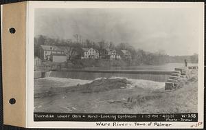 Thorndike Lower Dam and pond, looking upstream, Ware River, Palmer, Mass., 1:15 PM, Apr. 11, 1931