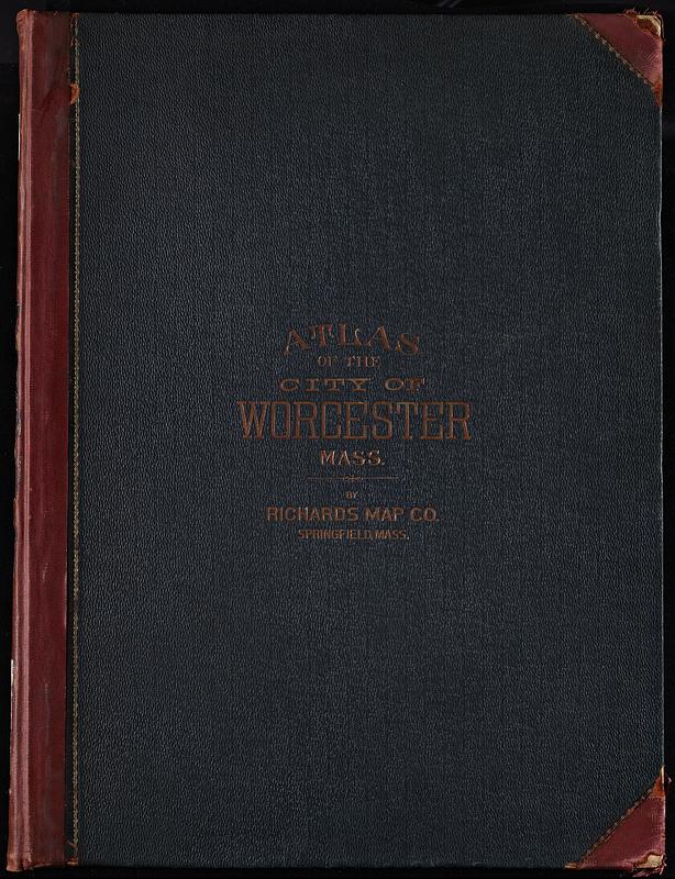 Richards Standard Atlas of the city of Worcester, Massachusetts ...