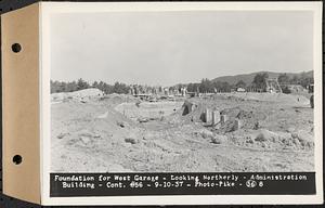 Contract No. 56, Administration Buildings, Main Dam, Belchertown, foundation for west garage, looking northerly, Belchertown, Mass., Sep. 10, 1937