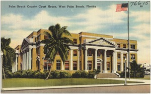 Palm Beach County Court House, West Palm Beach, Florida