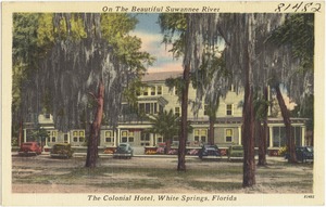 On the beautiful Suwannee River. The Colonial Hotel, White Springs, Florida