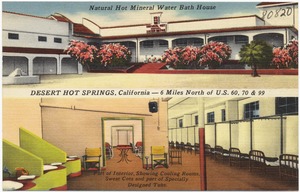 Natural Hot Mineral Water Bath House, Desert Hot Springs, California -- 6 Miles North of U.S. 60, 70 & 99