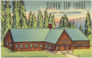 Silver Tip Lodge, Fish Camp, California